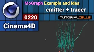 0220. MoGraph Examples ( emitter & tracer ) in cinema 4d