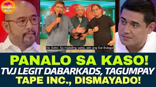 EAT BULAGA TVJ PANALO SA KASO LABAN SA TAPE INC.! | LEGIT DABARKADS