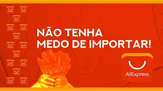 Não tenha medo de comprar no Aliexpress!