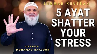 5 Ayat Shatter Your Stress | Jummah Khutbah | Ustadh Mohamad Baajour