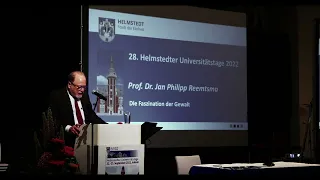 28. Helmstedter Universitätstage 2022  – Dr. Jan Philipp Reemtsma  "Die Faszination der Gewalt".