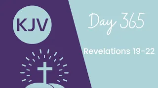 REVELATION 19-22 // King James KJV Bible Reading // Daily Bible Verse // Bible in a Year Day 365