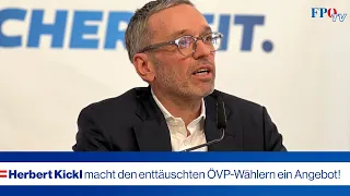 Herbert Kickl macht den enttäuschten ÖVP-Wählern ein Angebot