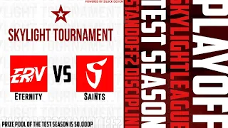 Skylight League — | SaiNts - Eternity | Main Stage 1/4 Standoff 2