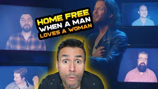 Home Free - When A Man Loves A Woman REACTION - First Time Hearing It