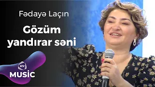 Fədayə Laçın - Gözüm yandırar səni / Canlı ifa