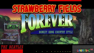 The Beatles: Strawberry Fields Forever - Donkey Kong Country Style Cover [LarryInc64]
