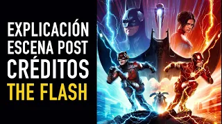 The Flash: Final y escena post-créditos explicados - The Top Comics