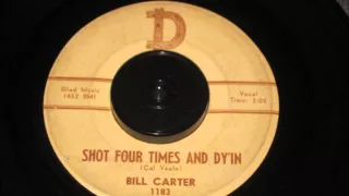 Bill Carter - Shot Four Times and Dyin Rockabilly Hillbilly Texas