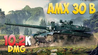 AMX 30 B - 6 Kills 10.2K DMG - Sufficient! - World Of Tanks