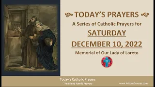 Today's Catholic Prayers 🙏 Saturday, December 10, 2022 (Gospel-Reflection-Rosary-Prayers)