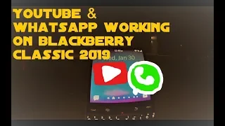 How to install Youtube and Whatsapp on your Blackberry Classic or Blackberry 10 device 2019