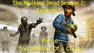 The Walking Dead Season 2 | Episode Five Part 6 | Too Difficult Of A Choice