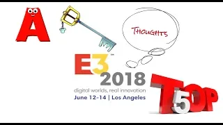 Akey Thoughts Top 5 E3 Games  2018