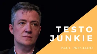 Paul Preciado • Testo junkie