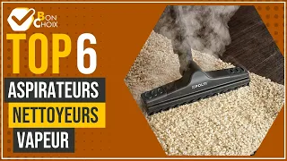 Aspirateurs nettoyeurs vapeur - Top 6 - (BonChoix)