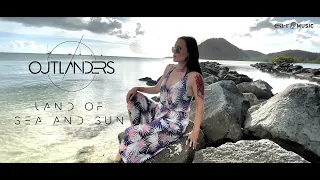 Outlanders 'Land Of Sea And Sun' - Official Visualizer