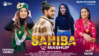 Sahiba (Official Video) - In The Mix Mashup | Vishay Darpan | New Romantic Song 2024 | iSur Studios