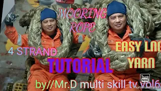 SPLICING 4 STRAND MOORING ROPE(EASY LANG YAN)BY//Mr.D multi skill tv vol6