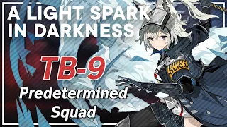 【Arknights】TB-9「闇散らす火花 "A Light Spark in Darkness"」
