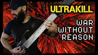 ULTRAKILL - War Without Reason | METAL REMIX by Vincent Moretto