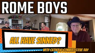 All have Sinned?  with Catholic Convert Steve Ray