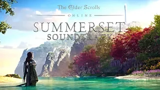 OST - ESO: Summerset (Original Game Soundtrack) - Full - 4k