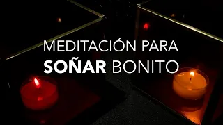 Meditación para Dormir y Soñar Bonito 💭