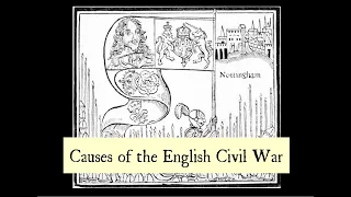 Cromwellian Conversations 7: The Causes of the English Civil War