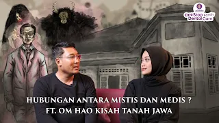 MISTIS DAN MEDIS ADA HUBUNGANNYA? FT. OM HAO KISAH TANAH JAWA #PART1