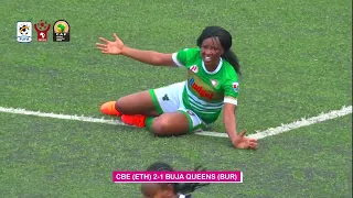 Highlights | CBE (Eth) 2-1 Buja Queens (Bur) | CAF Women Champions League CECAFA Zonal Qualifiers