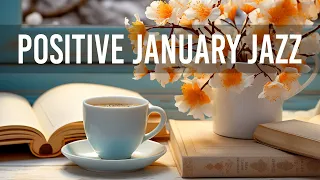 Positive January Jazz - Sweet Bossa Nova Piano & Relaxing Jazz Background Music for Good New Day