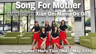 TGIF (Mother's Day 2024) | Song For Mother (献给妈妈的歌) | LINE DANCE | High Intermediate | Heru Tian