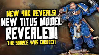NEW TITUS MODEL IS BAD?! New 40K Game/Model Reveals!