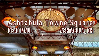 DEAD MALL: Ashtabula Towne Square - Ashtabula, OH