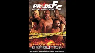 PRIDE FC 21:-  Demolition
