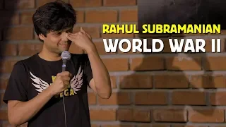 World War 2 | Stand up Comedy by Rahul Subramanian