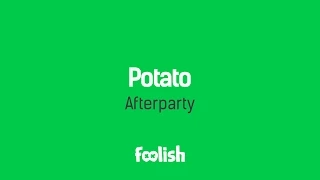 Potato - Afterparty