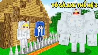 TÔ GÀ THỬ THÁCH 24H XÂY NHÀ AN TOÀN CHỐNG TÔ GÀ EXE THẾ HỆ MỚI TRONG MINECRAFT*TÔ GÀ EXE THẾ HỆ HAI