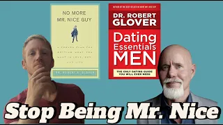 How To Get What You Want In Love, Sex, and Life - With Dr. Robert Glover #nomoremrniceguy #niceguy