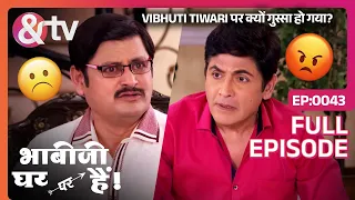 Vibhuti Tiwari पर क्यों गुस्सा हो गया? | Bhabi Ji Ghar Par Hai Full Ep 43 | 29 Apr 15 |@andtvchannel