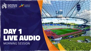 🔴 LIVE Audio - Munich 2022 European Athletics Championships - Day 1 Morning Session