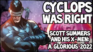 Cyclops Was Right: Scott Summers And His Glorious 2022