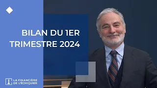 Bilan du 1er trimestre 2024