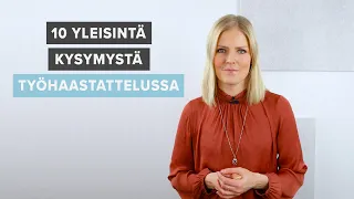 10 yleisintä kysymystä työhaastattelussa | vinkit työnhakuun