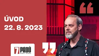 Úvod (22. 8. 2023, Praha) - 7 pádů HD