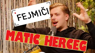 Fejmiči - #138 - Matic Herceg: "Samo človek bodi, pa pozdravi."