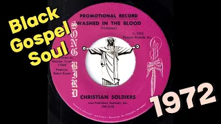 Christian Soldiers - Washed In The Blood [Song Bird] 1972 Black Gospel Soul 45