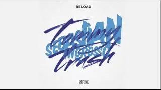 Sebastian Ingrosso & Tommy Trash - Reload [Exclusive BBC Radio1]