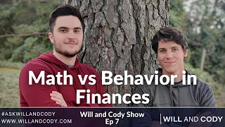 Will and Cody Show Episode 7 | Math vs Behavior in Finances